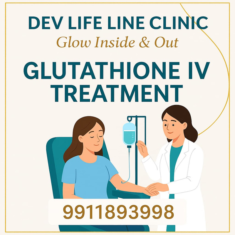 Glutathione IV therapy at Dev Life Line Clinic Burari