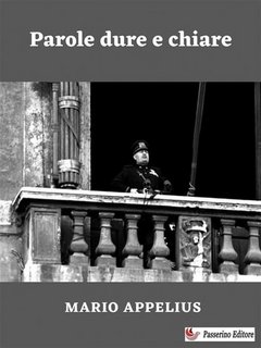 Mario Appelius - Parole dure e chiare (2023)