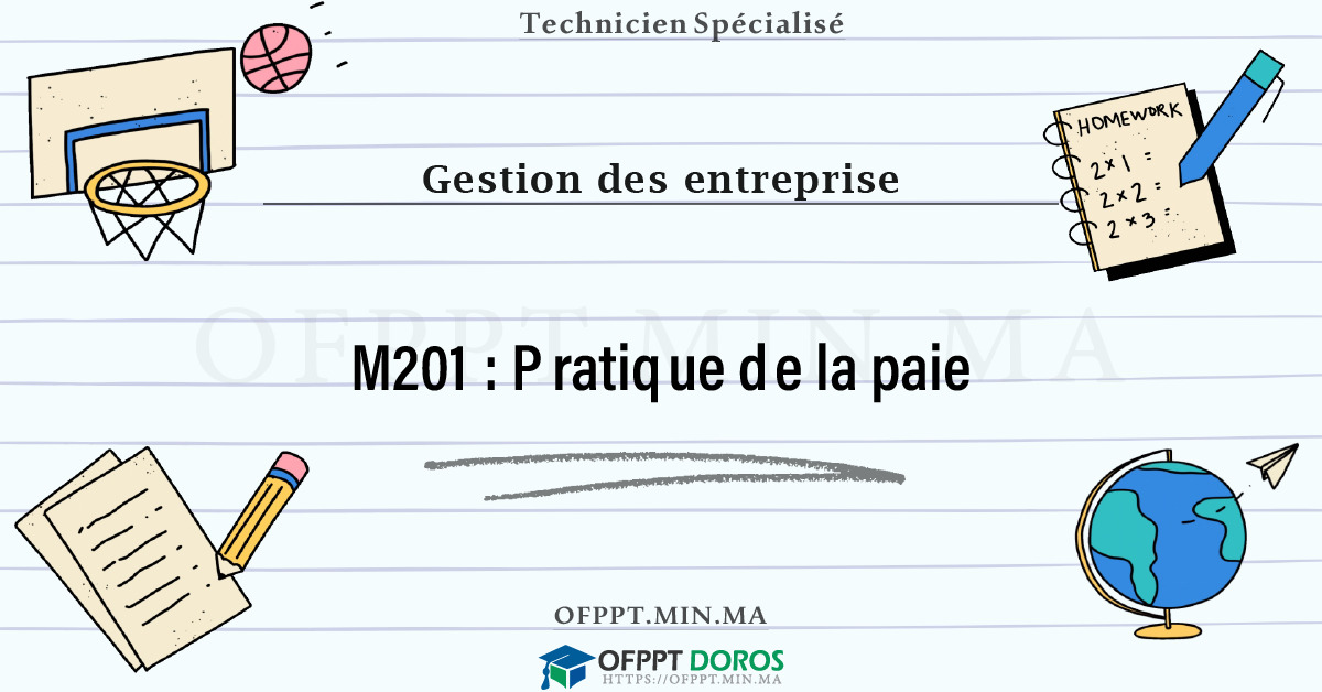 Sommaire détaillé du cours Pratique de la paie M201 OFPPT - Structure du module