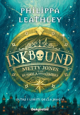 Philippa Leathley - Inkbound. Metty Jones e la bussola delle ombre (2026)