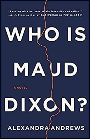 Book Review: Who Is Maud Dixon? by Alexandra Andrews