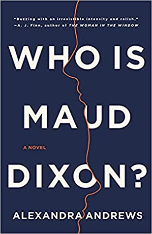 Pur­chase Who Is Maud Dixon? from Amazon.com*