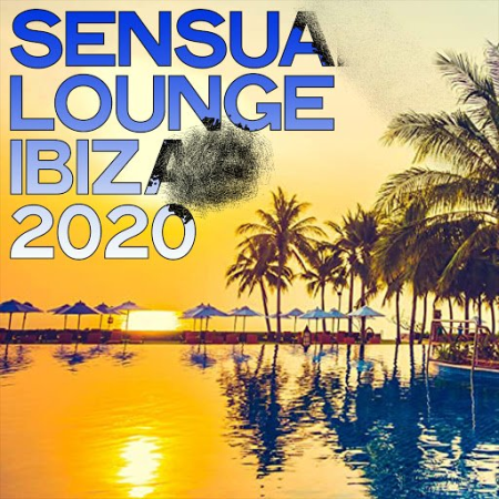 VA - Sensual Lounge Ibiza 2020 (Electronic Lounge & Chillout Sunset Ibiza 2020)