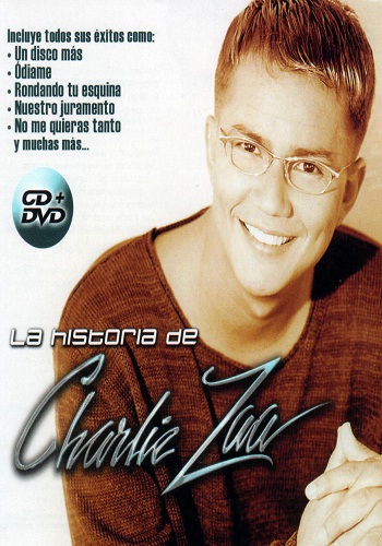 Charlie Zaa: La Historia De Charlie Zaa [2008][DVD R1][Videoclips]