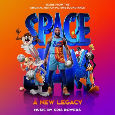 Kris Bowers   Space Jam: A New Legacy (Score from the Original Motion Picture Soundtrack) (2021) Hi Res