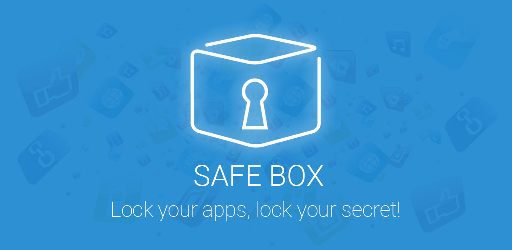 Safe Box Ứng dụng bảo vệ an toàn và riêng tư miễn phí trên android