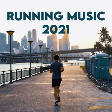 Various Artists - Running Music 2021 (Explicit) (2021) mp3, flac