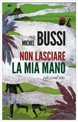 Michel Bussi – Non lasciare la mia mano (2017)