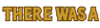 there was a
