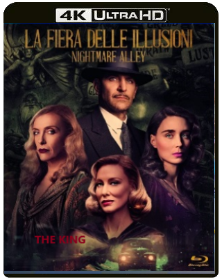 La Fiera delle Illusioni - Nightmare Alley (2021).mkv UHDRip 2160p HDR HEVC DTS+AC3 ITA AC3 ENG