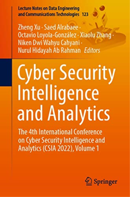 Cyber Security Intelligence and Analytics: The 4th International Conference on Cyber Security Intelligence..., Volume 1