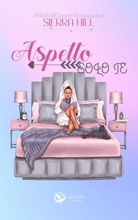 Sierra Hill - Aspetto solo te (2024)