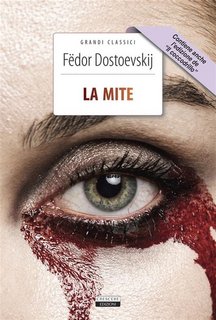 Fëdor Dostoevskij - La mite + Il coccodrillo. Ediz. integrali (2023)
