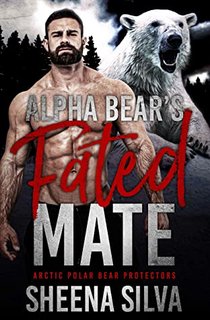 Alpha Bear's Fated Mate by Sheena Silva 53687174 SY475 1