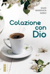 Giusi Manduca Sorci – Colazione con Dio (2021)