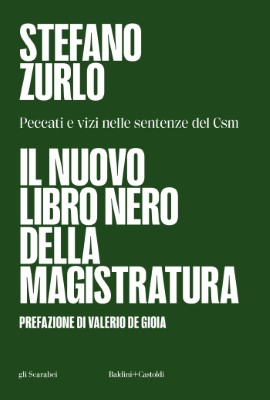 Stefano Zurlo - Il nuovo libro nero della magistratura (2024)