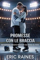 Eric Raines – Promesse con le braccia (2026)