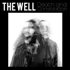 The Well - Death & Consolation (2019)