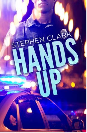 Book Spotlight: Hands Up by Stephen Clark