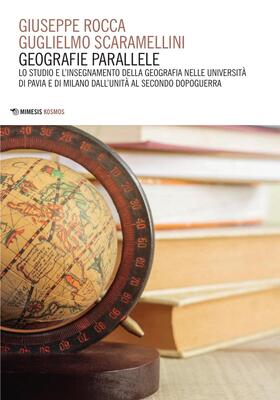 Giuseppe Rocca, Guglielmo Scaramellini - Geografie parallele (2025)
