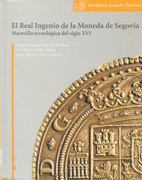 El mejor libro sobre el Real Ingenio de la moneda de Segovia 2