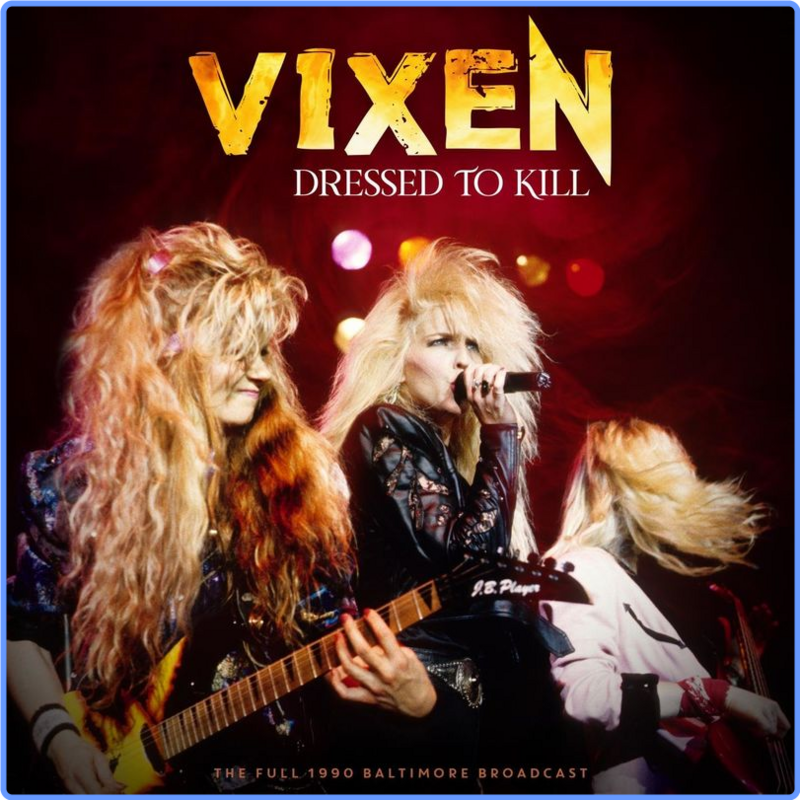 Vixen - Dressed To Kill (Live 1990) (Album, Taurus, 2021) FLAC LossLess