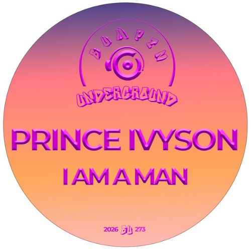Prince-Ivyson-I-Am-A-Man-BU273-SINGLE-WE