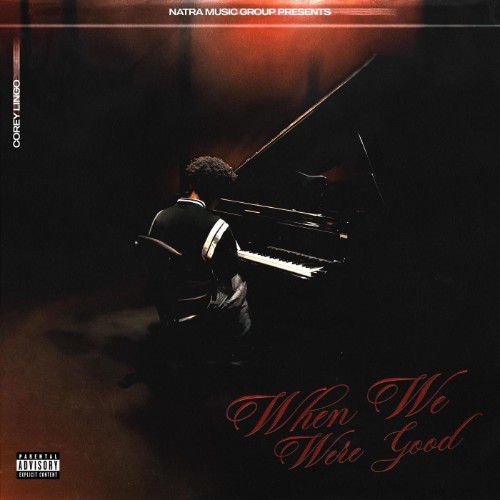 Corey Lingo - When We Were Good (2026)