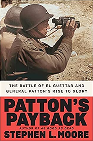 Book Review: Patton’s Payback by Stephen L. Moore
