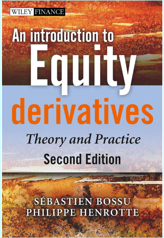 Henrotte P An Introduction To Equity Derivatives 2ed (2012) (Bossu, Sébastien.,Henrotte, Philippe.)