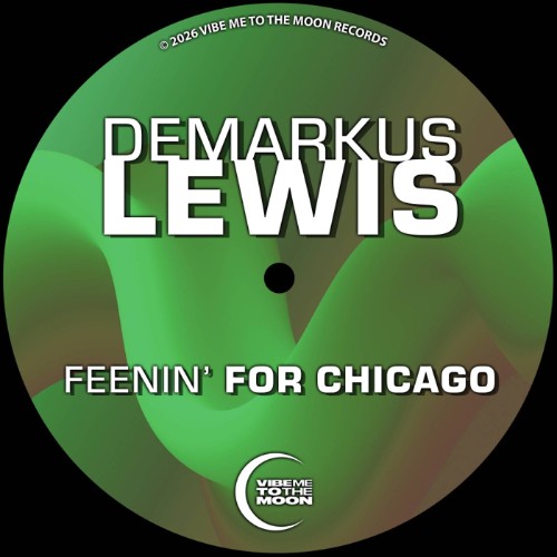 Demarkus Lewis - Feenin For Chicago (2026)