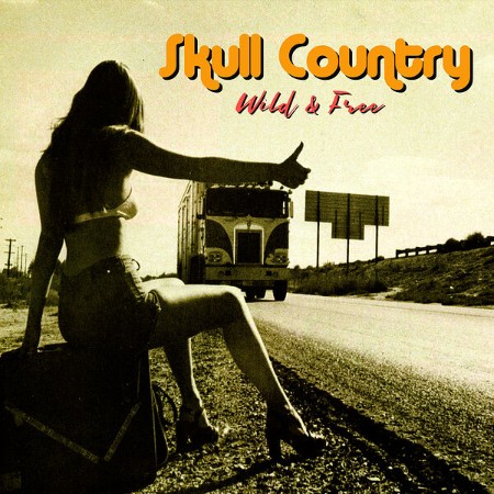 Skull Country - Wild and Free (2025)