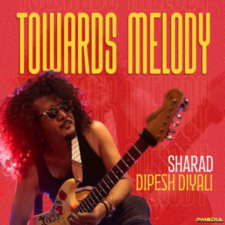 Sharad Dipesh Diyali - Towards Melody (2025)