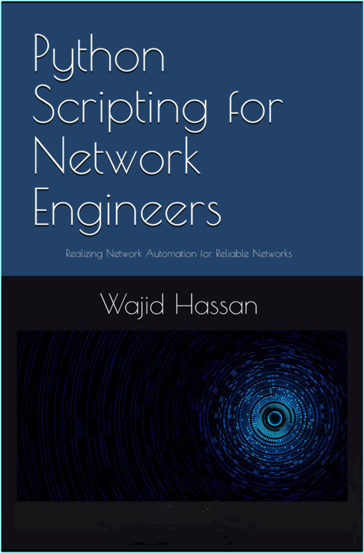 Python Scripting For Network Engineers Realizing Network Automation For Reliable Networks