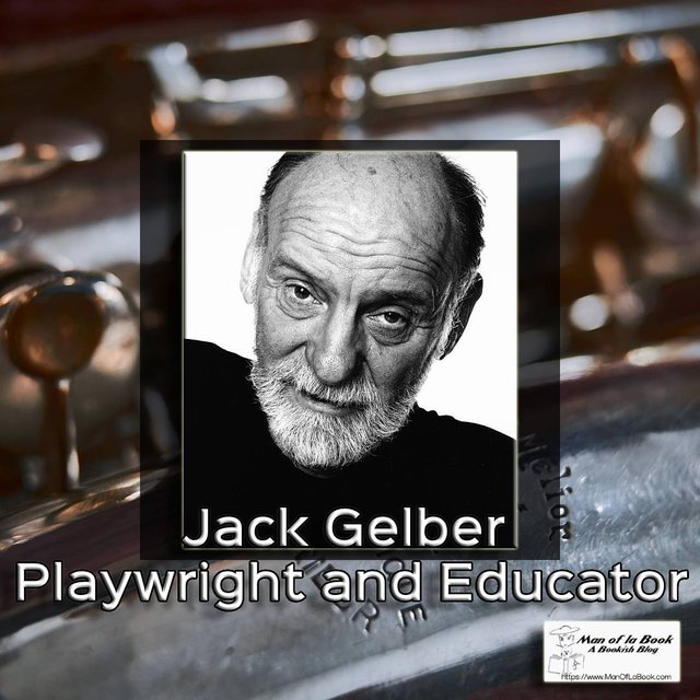 Fun Facts Friday: Jack Gelber Fun Facts Friday: Jack Gelber