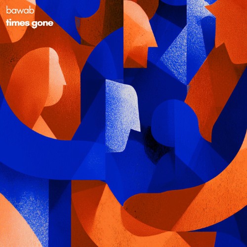 Bawab - Times Gone (2026) MP3