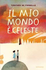Timothée De Fombelle – Il mio mondo è celeste. Ossigeno (2026)