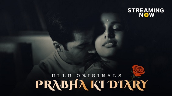 18+ Prabha Ki Diary Hindi S01EP (01-02) Ullu Web Series Watch Online