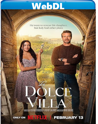 La Dolce Villa (2024) WEB-DL 720p H264 E-AC3+AC3 ITA ENG