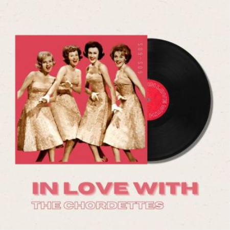 The Chordettes - In Love With The Chordettes - 50s 60s (2021)