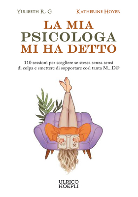 Yulibeth R.G., Katherine Hoyer - La mia psicologa mi ha detto (2026)