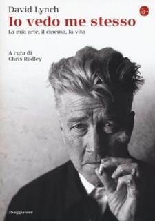 David Lynch - Io vedo me stesso. La mia arte, il cinema, la vita (2016)