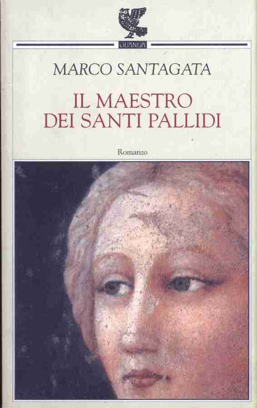 Marco Santagata – Il Maestro dei Santi pallidi (2004)