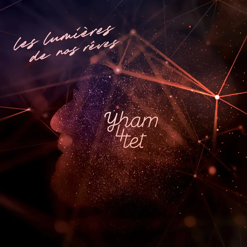 Yham 4tet • Les lumières de nos rêves (2023)  .flac  48.0 kHz/24 bit