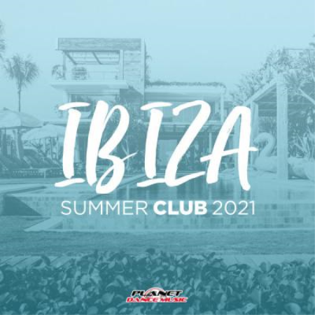 Various Artists   Ibiza Summer Club 2021 (Original Mix) (2021)