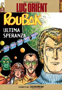 Collana Avventura 41 - Luc Orient 08. Roubak ultima speranza (2016)