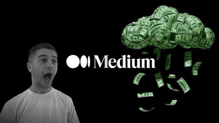 Publishing On Medium: Everything To Make Money Writing