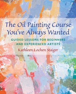 The Oil Painting Course You've Always Wanted  Guided Lessons for Beginners and Experienced Artists