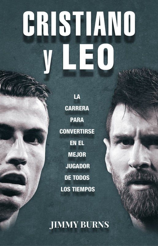 978849478511 - Cristiano y Leo La carrera para convertirse en el mejor jugador de todos los tiempos - Jimmy Burns