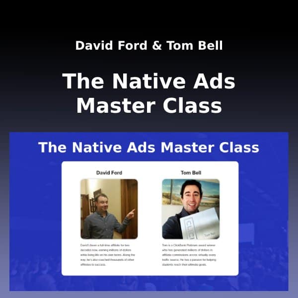 David Ford, Tom Bell - The Native Ads Master Class